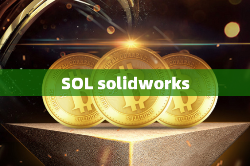 SOL solidworks